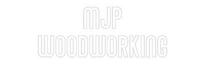 NEONSIGN: MJP
WOODWORK...