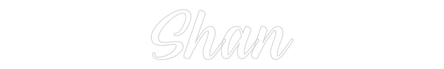 NEONSIGN: Shan